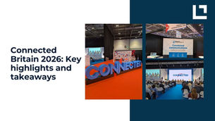 Connected Britain 2026: Key highlights and takeaways