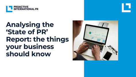 Analysing the ‘State of PR’ Report: the things your business should know