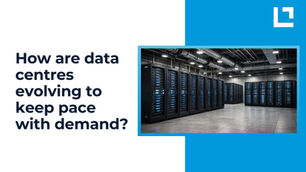 How are data centres evolving to keep pace with demand?