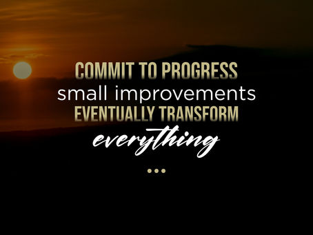Motivational image indicating every little change is progress. 