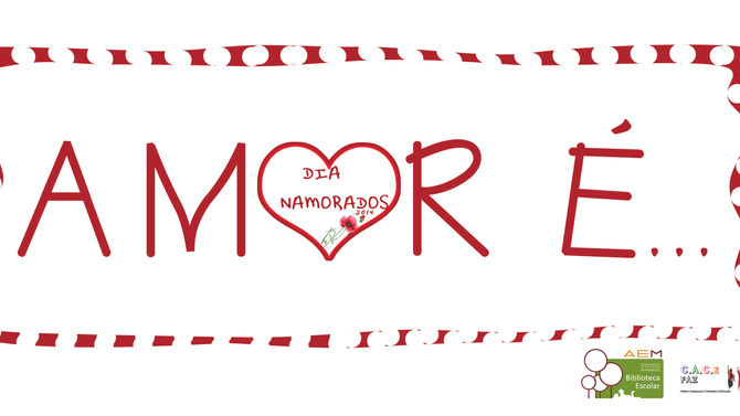 Dia dos Namorados no Agrupamento de Escolas de Marrazes