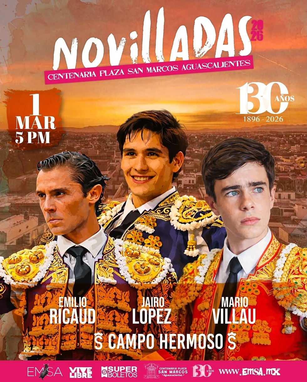 3a NOVILLADA Centenaria San Marcos 2026 - Aguascalientes