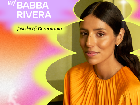 Ceremonia's Babba Rivera & why it’s so important for the next gen of Latina women