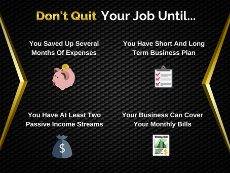 Don't Quit Your Job Until:⠀