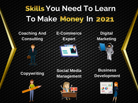 Skills you need to learn to make money in 2021  |  Business Tips