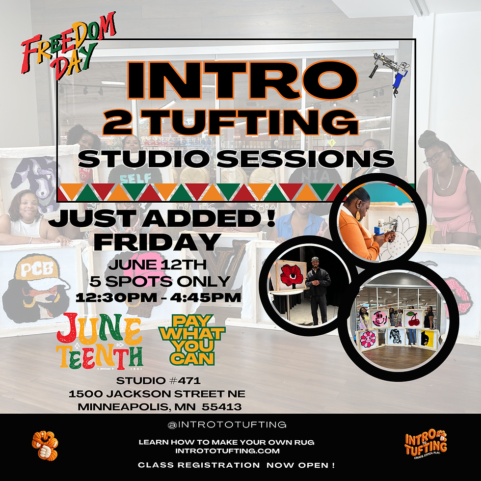 JUST ADDED ! INTRO TO TUFTING STUDIO SESSIONS - FRIDAY JUNE, 12TH 2026