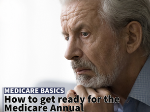 How to get ready for the Medicare Annual Enrollment Period