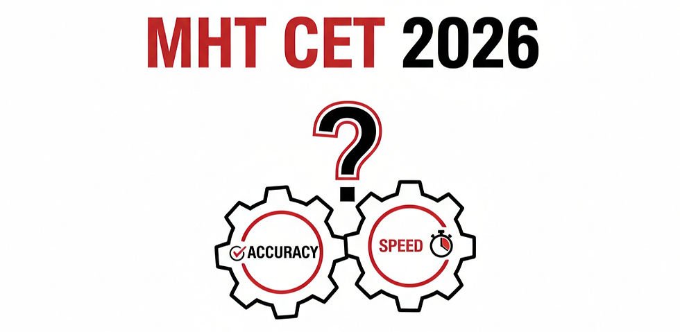 MHT CET - Accuracy or Speed, what is important?