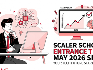 Master the Scaler School Entrance Test: Your Ultimate Guide for the 10th May Slot 2026