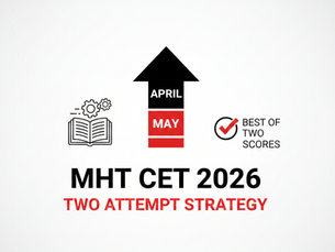 MHT CET - Two Attempt Strategy