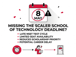 Missing the Scaler School of Technology 8th May Deadline? Here is Your 2026 Recovery Guide