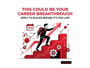 Apply to Scaler Before It’s Too Late: Your 2026 Career Breakthrough