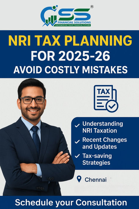NRI Tax Planning for 2025–26 – Avoid Costly Mistakes with Expert Guidance in Chennai