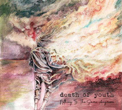 REVIEW: Death of Youth - Nothing Is The Same Anymore