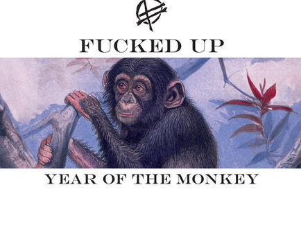 REVIEW: Fucked Up - Year Of The Monkey