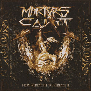 REVIEW: Martyrs Saint - From Strength To Strength