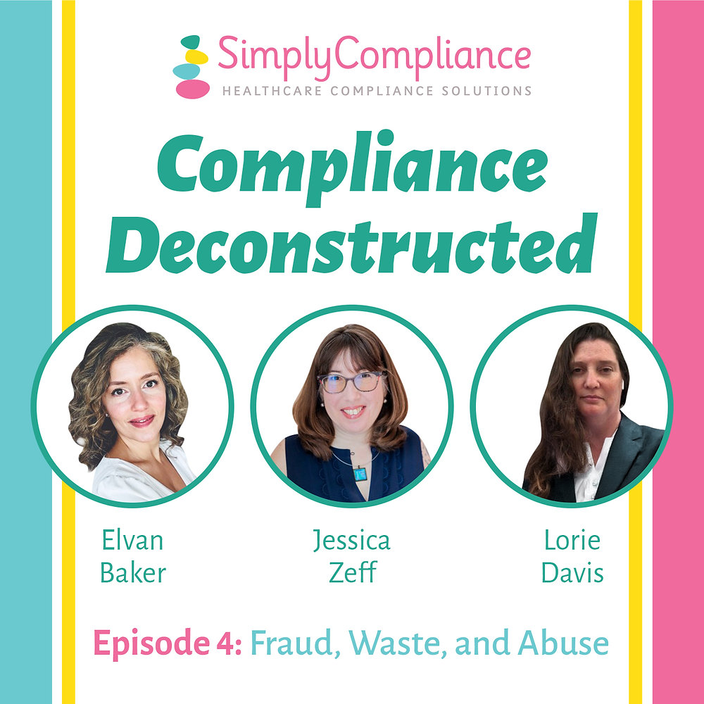 Episode 4: Understanding Fraud, Waste, and Abuse in Healthcare Compliance