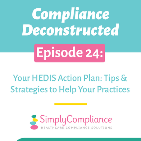 Compliance Deconstructed Episode 24 on HEDIS healthcare measures and care gap strategies for improving healthcare quality and compliance
