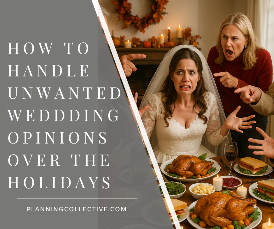 How to Handle Unwanted Wedding Opinions During the Holidays