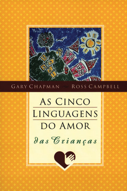 As 5 linguagens do amor das crianças