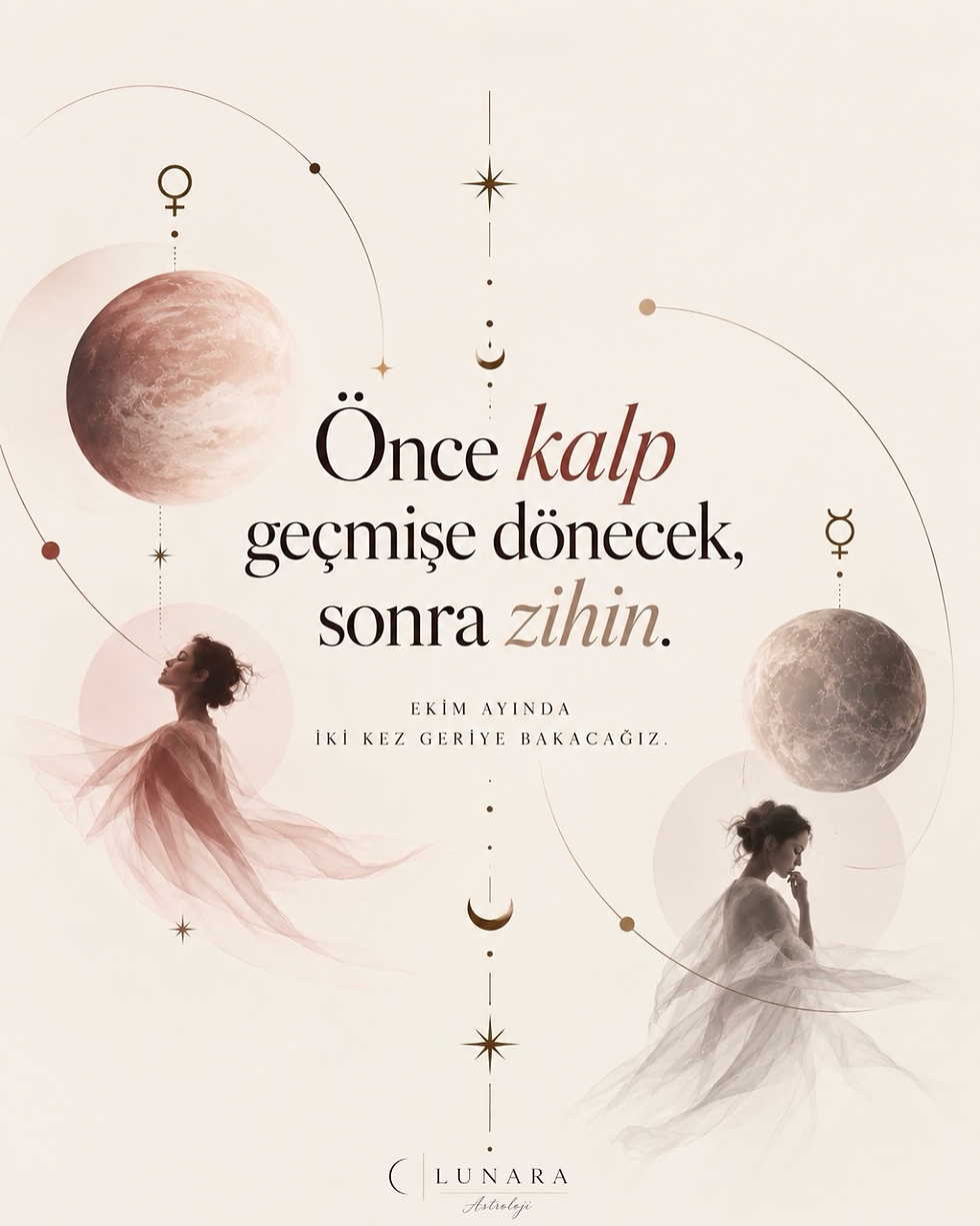 Bej ve pudra tonlarındaki astroloji tasarımında Venüs ve Merkür sembolleri, gezegen görselleri ve kadın figürleri arasında ‘Önce kalp geçmişe dönecek, sonra zihin. Ekim ayında iki kez geriye bakacağız.’ yazısı yer alıyor.