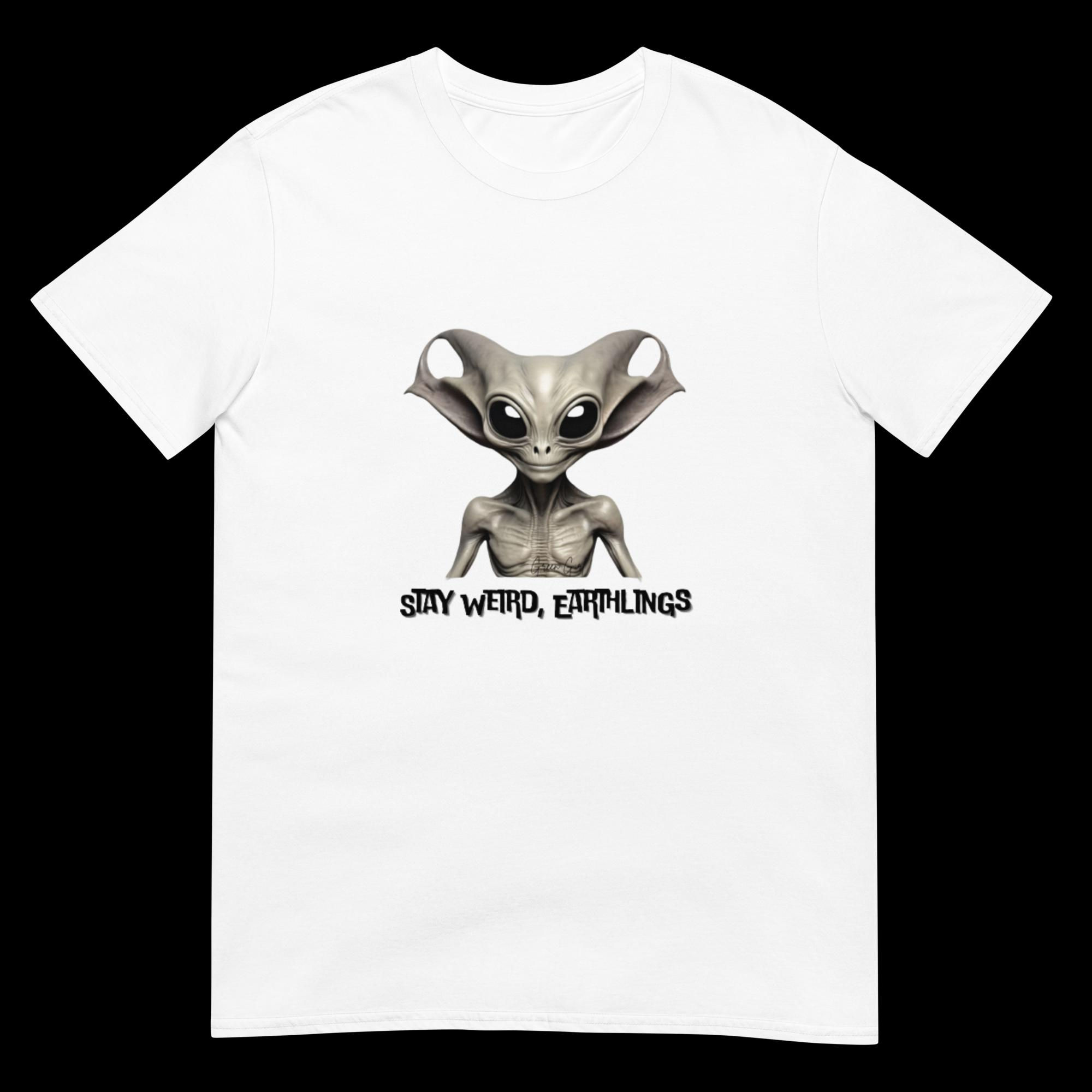 Stay Weird, Earthlings