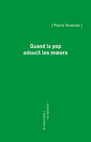 35_Pierre Tevanian_Quand la pop adoucit les moeurs_COUV.jpg