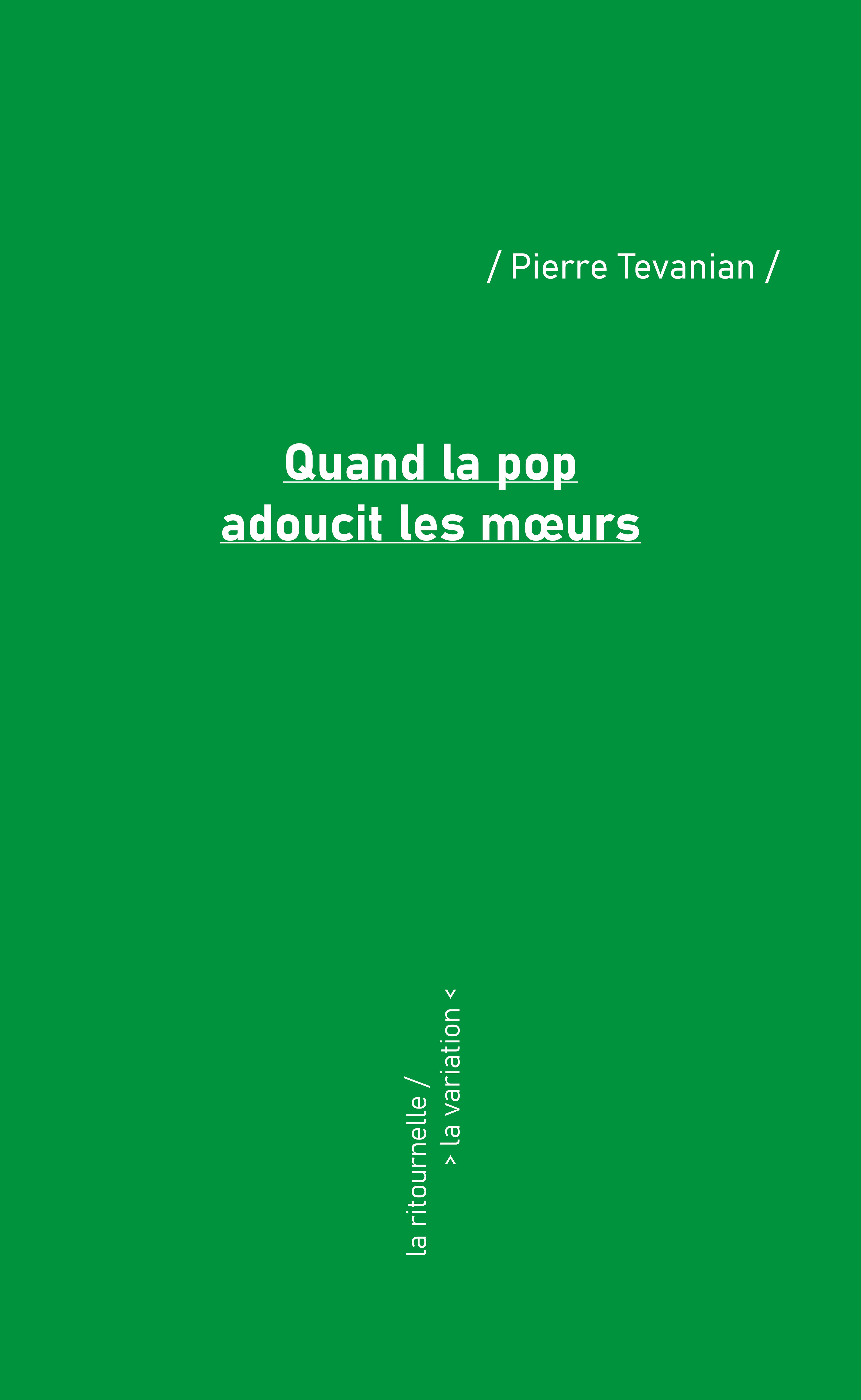 Quand la pop adoucit les moeurs / Pierre Tevanian