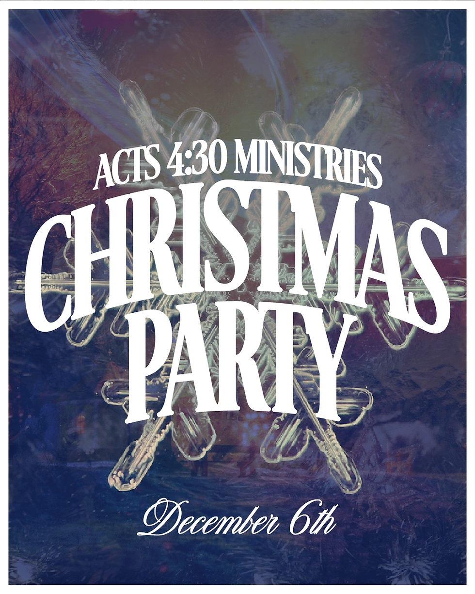 Acts 4:30 Christmas Party