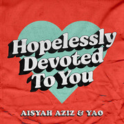 Aisyah Aziz & YAØ - Hopelessly Devoted to You