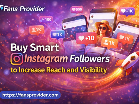 Buy Smart Instagram Followers to Increase Reach and Visibility