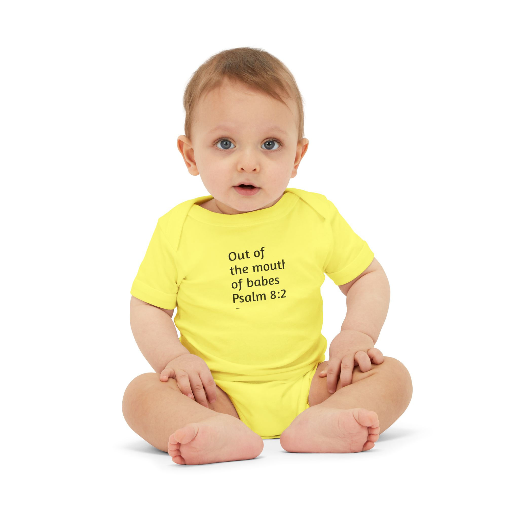 Baby in yellow onesie with "Out of the mouth of babes Psalm 8:2"