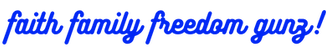 Faith Family Freedom Gunz Logo