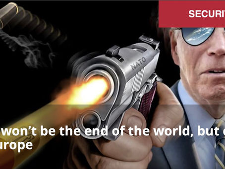 Δεν θα είναι το τέλος του κόσμου, αλλά θα είναι το ΤΕΛΟΣ της ΕΥΡΩΠΗΣ!