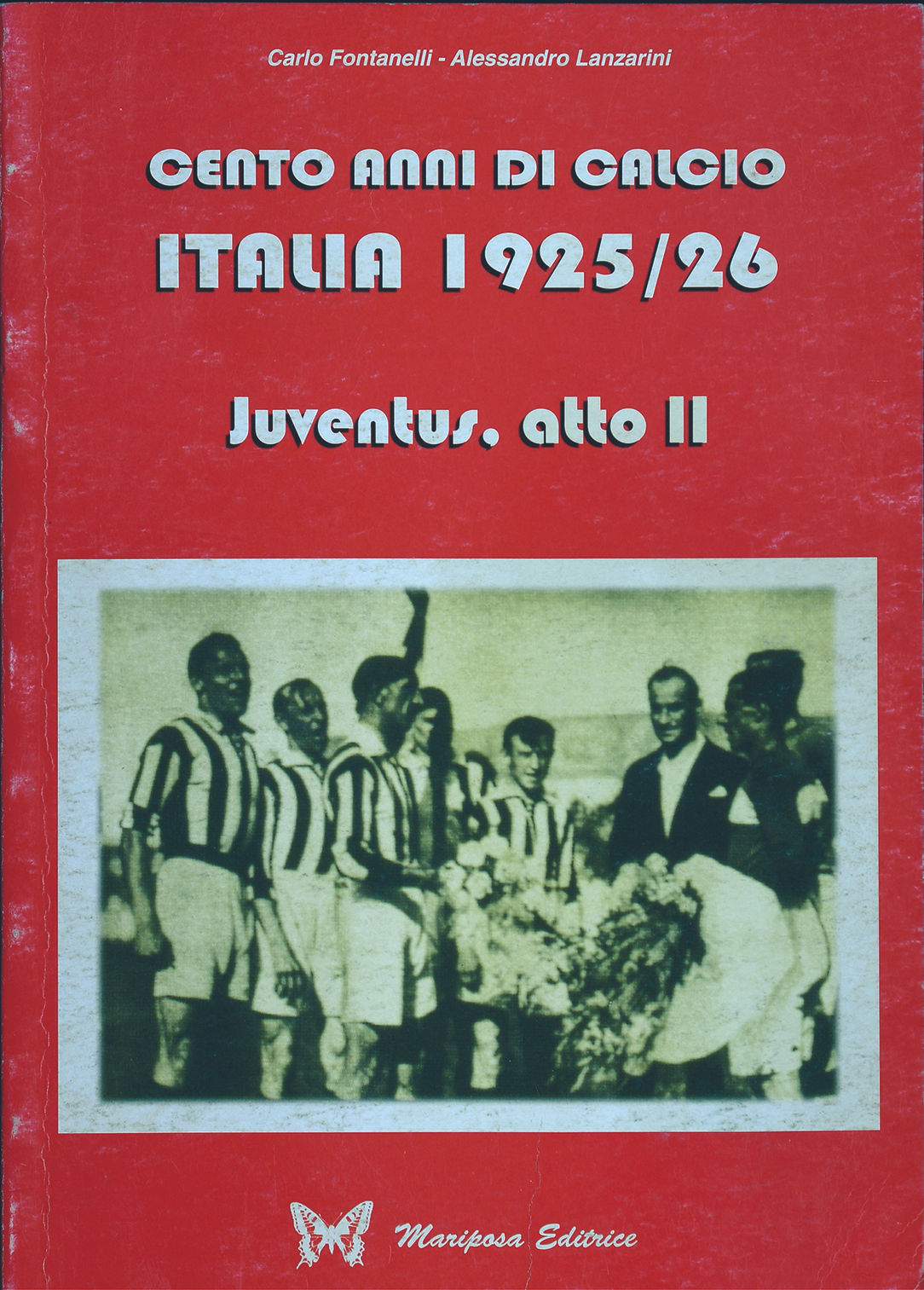 Cento anni di calcio - Italia 1925/26 - Juventus, atto II