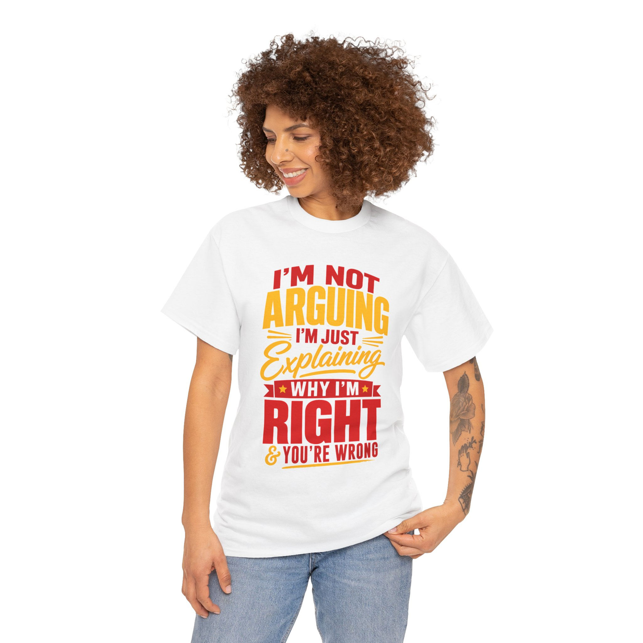 I'm Not Arguing T-Shirt 