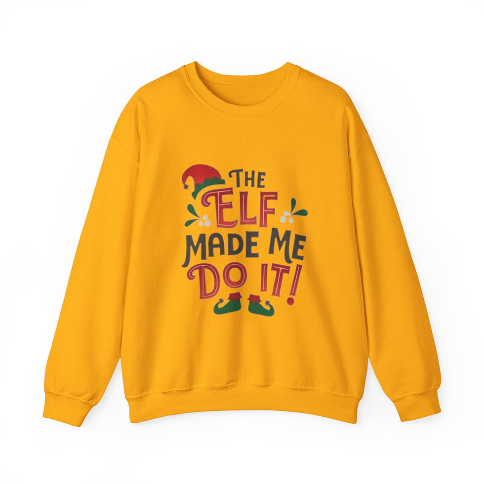 Thumbnail: The Elf Made Me Do It Sweatshirt