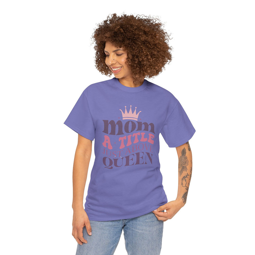 Thumbnail: 'Mom: A Title Just Above Queen' Unisex Heavy Cotton Tee