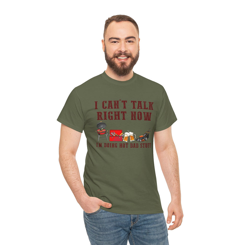 Thumbnail: "I Can't Talk Right Now, I'm Doing Hot Dad Stuff" - Unisex Heavy Cotton T-Shirt
