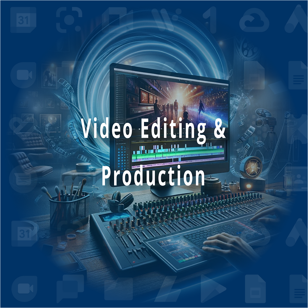Video Editing & Production