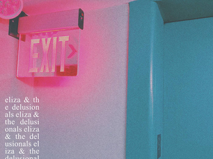 Eliza & The Delusionals EP "A State of Living in an Objective Reality"