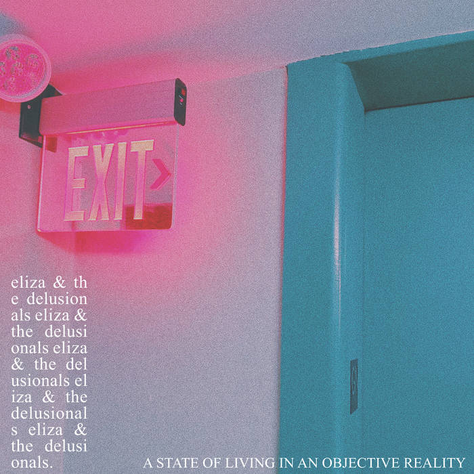 Eliza & The Delusionals EP "A State of Living in an Objective Reality"