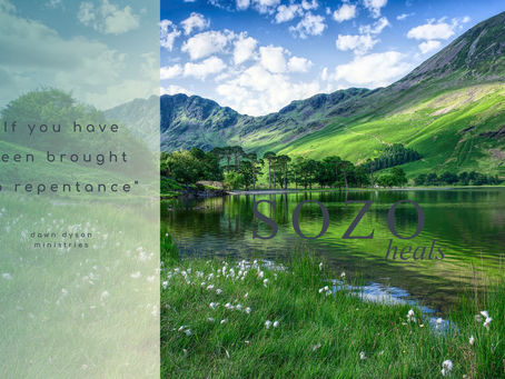 If you have been brought to repentance...