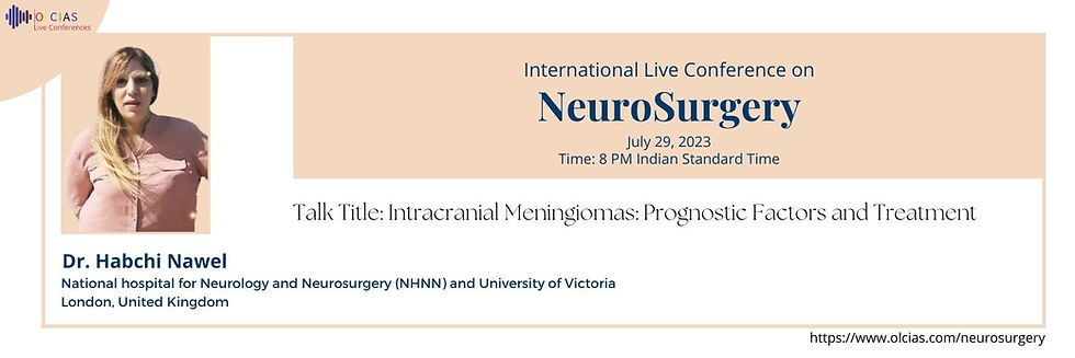 Flyer for the talk titled 'Intracranial Meningiomas: Prognostic Factors and Treatment.' The flyer features the event details, including the name of the speaker, Dr. Habchi Nawel, a neurosurgeon at Mustapha Pacha University Hospital in Algiers, Algeria. It highlights the topic of the talk, focusing on intracranial meningiomas, their prognosis, and available treatment options. The flyer also mentions the event's date, July 29, 2023, the time, 8 PM IST, and the theme of the online conference, 'Exploring Innovations and Overcoming Limitations in Neurosurgery.