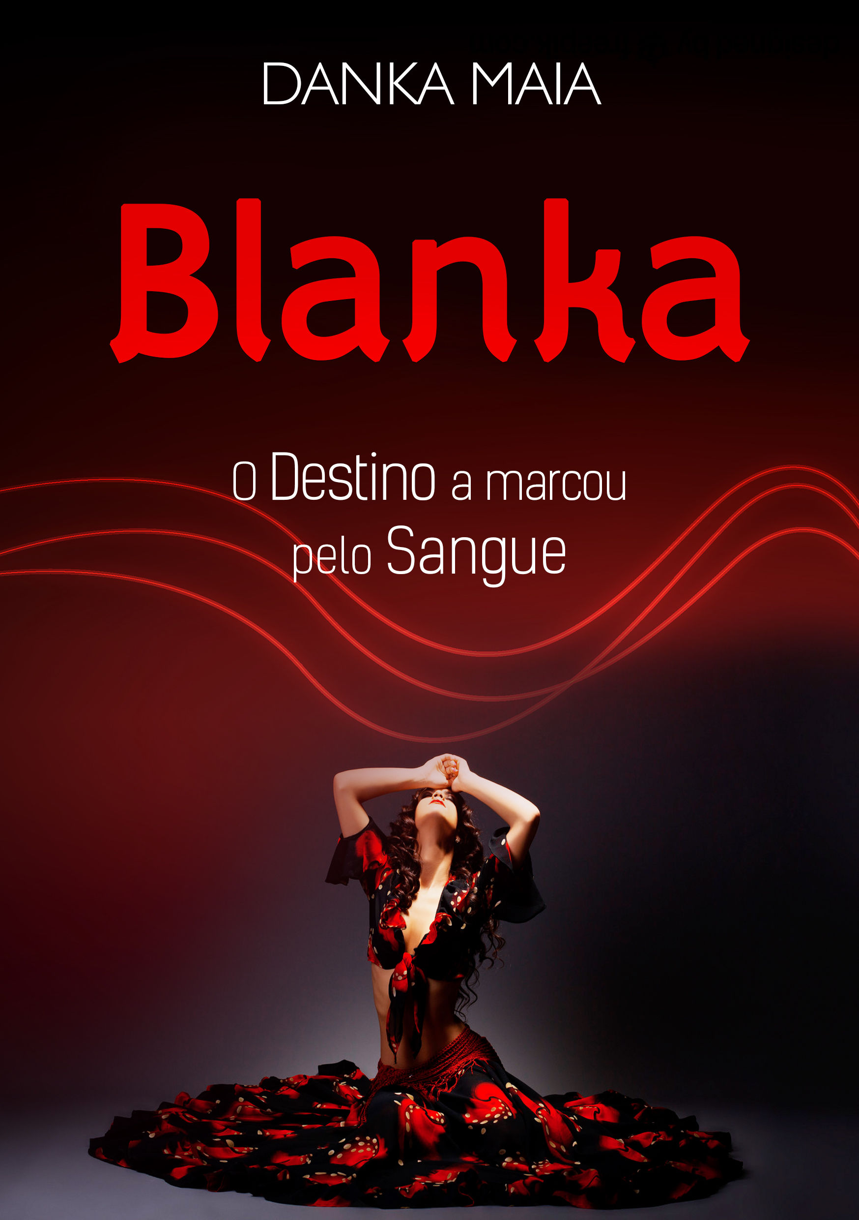 Blanka- O Destino A Marcou Pelo Sangue