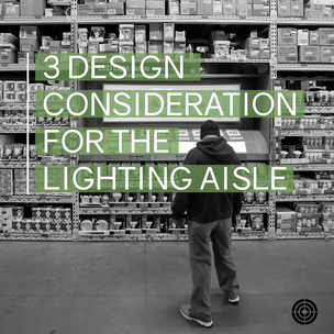 3 Design Considerations for the Lighting Aisle