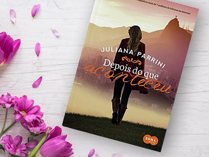 Depois do que aconteceu – Juliana Parrini