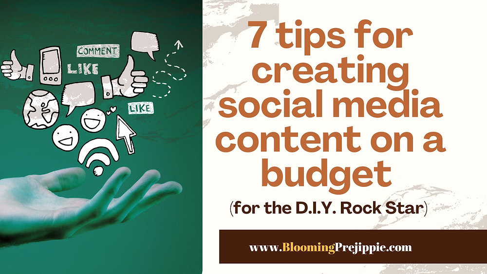 7 tips for Creating social media content on a budget (for the D.I.Y ...