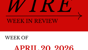 Week In Review (WIRE) News 04.20.2026