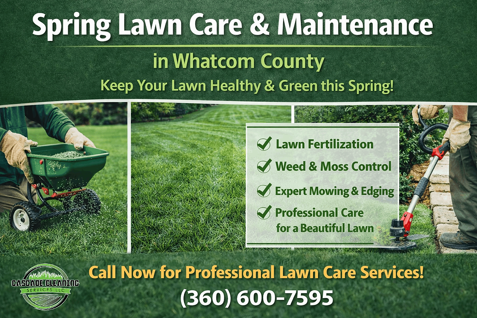 Spring Lawn Care Season is Here in Whatcom County